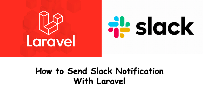 How to Send Slack Notification With Laravel ?